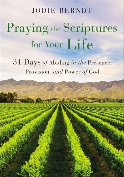 Praying The Scriptures For Your Life