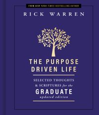 the-purpose-driven-life-selected-thoughts-and-scriptures-for-the-graduate