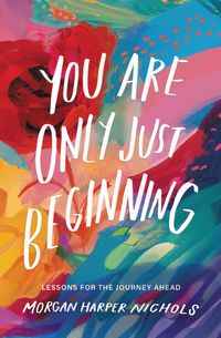 you-are-only-just-beginning