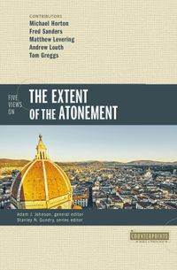 five-views-on-the-extent-of-the-atonement