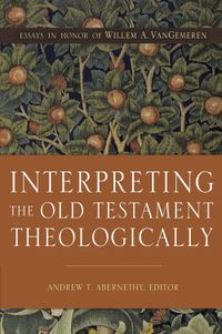 interpreting-the-old-testament-theologically