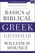 Basics Of Biblical Greek Grammar [Fourth Edition]