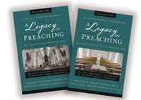 a-legacy-of-preaching-two-volume-set