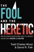 The Fool And The Heretic