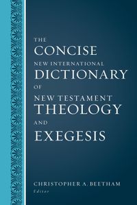 the-concise-new-international-dictionary-of-new-testament-theology-and-exegesis-abridged
