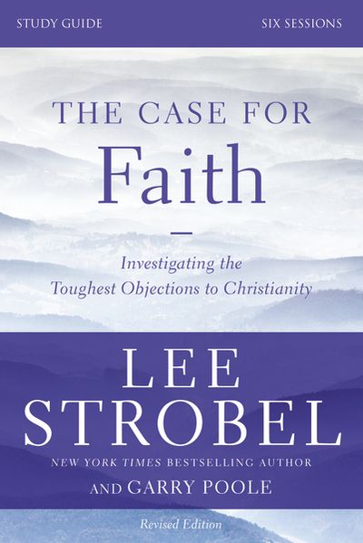The Case for Faith Study Guide Revised Edition