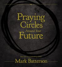 praying-circles-around-your-future