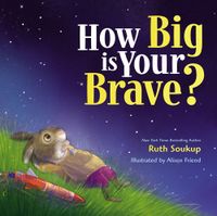how-big-is-your-brave