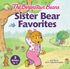 The Berenstain Bears Sister Bear Favorites [3 Books In 1]
