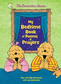 the-berenstain-bears-my-bedtime-book-of-poems-and-prayers