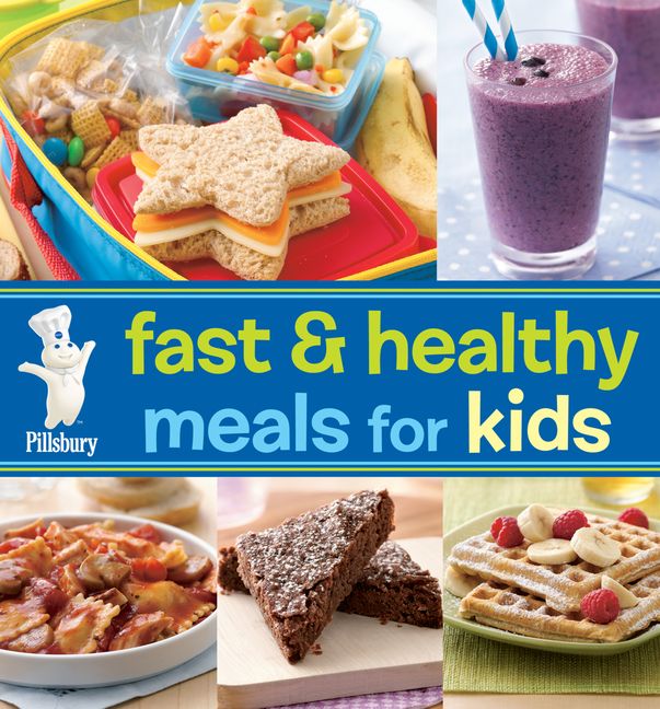 Pillsbury Fast Healthy Meals For Kids :HarperCollins Australia
