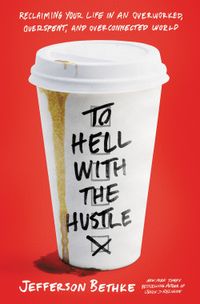 to-hell-with-the-hustle