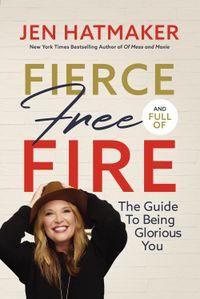 fierce-free-and-full-of-fire