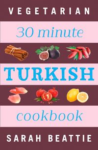 30-minute-vegetarian-turkish-cookbook