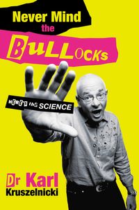 never-mind-the-bullocks-heres-the-science