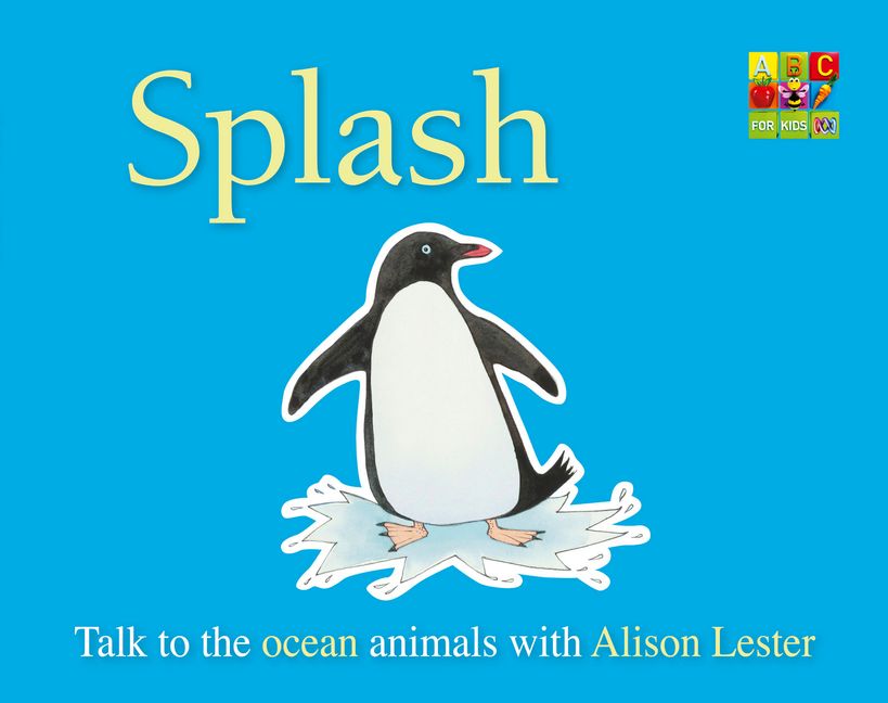 Splash (Talk to the Animals) board book :HarperCollins Australia
