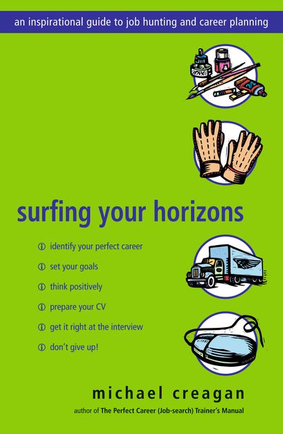 Surfing Your Horizons An Inspirational Guide to Job Hunting and Career P lanning
