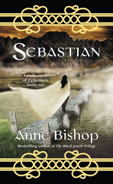 Sebastian (Ephemera, #1) by Anne Bishop