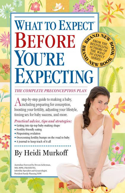 What to Expect Before You're Expecting :HarperCollins Australia