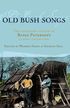 Old Bush Songs: The centenary edition of Banjo Paterson's classic collection