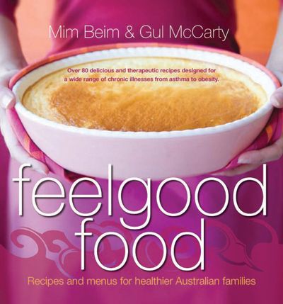 Feelgood Food: Recipes and menus for healthier Australian families