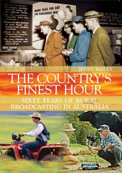 Country's Finest Hour: Sixty Years of Rural Broadcasting in Australia