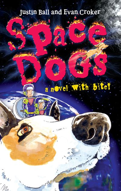 Space Dogs: a novel with bite!