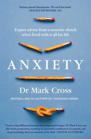 anxiety-expert-advice-from-a-neurotic-shrink-whos-lived-with-anxiety-all-his-life