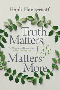 truth-matters-life-matters-more