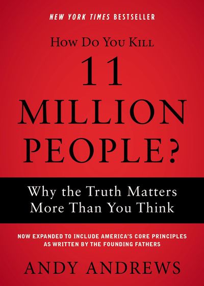 How Do You Kill 11 Million People?