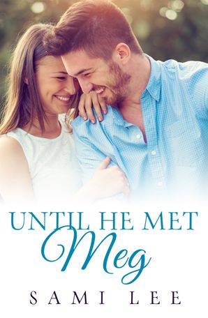 Until He Met Meg