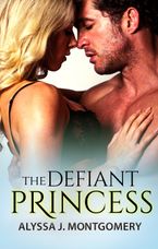 The Defiant Princess (Royal Affairs, #1)