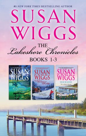 Lakeshore Chronicles Series Bks 1-3/Summer At Willow Lake/The Winter Lodge/Dockside