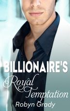 The Billionaire's Royal Temptation