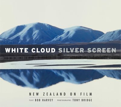 White Cloud, Silver Screen: New Zealand on Film