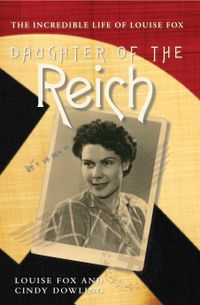 daughter-of-the-reich-the-incredible-life-of-louise-fox