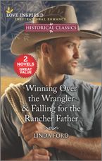 Winning Over the Wrangler/Falling for the Rancher Father