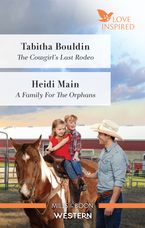 The Cowgirl's Last Rodeo/A Family for the Orphans
