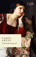 Quills - A Yuletide Proposal/The Viscount's Yuletide Bride/The Viscount's Christmas Proposal
