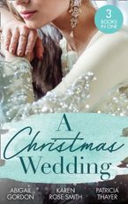 A Christmas Wedding/Swallowbrook's Winter Bride/Once Upon A Groom/Proposal At The Lazy S Ranch
