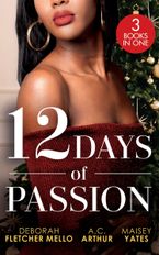 12 Days Of Passion/Twelve Days Of Pleasure/One Mistletoe Wish/A Christmas Vow Of Seduction