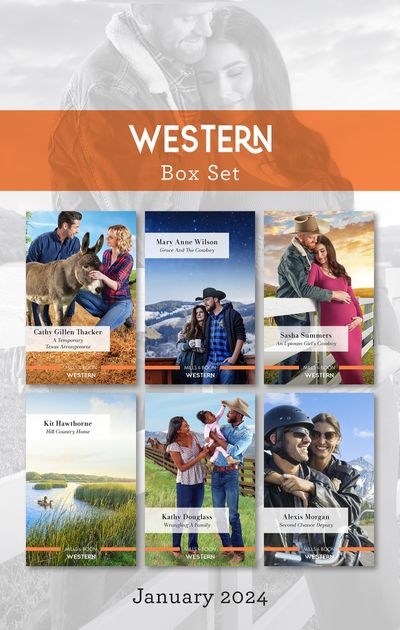 Western Box Set Jan 2024/A Temporary Texas Arrangement/Grace And The Cowboy/An Uptown Girl's Cowboy/Hill Country Home/Wrangling A Family/Sec