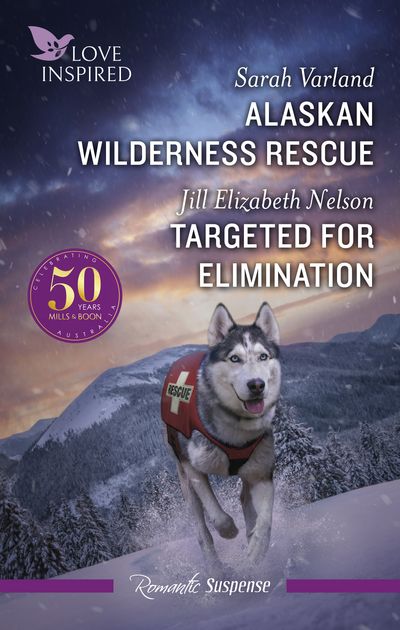 Love Inspired Suspense Duo/Alaskan Wilderness Rescue/Targeted For Elimination