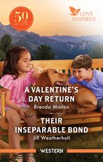 Love Inspired Western Duo/A Valentine's Day Return/Their Inseparable Bond
