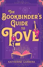 The Bookbinder's Guide To Love