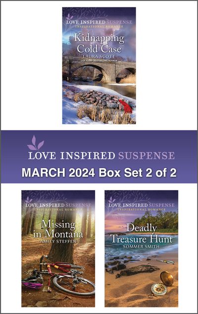 Love Inspired Suspense March 2024 - Box Set 2 of 2/Kidnapping Cold Case/Missing In Montana/Deadly Treasure Hunt