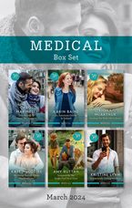 Medical Box Set March 2024/One Month To Tame The Surgeon/An American Doctor In Ireland/Healing The Baby Doc's Heart/Resisting The Off-Limits