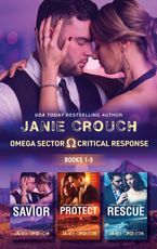Omega Sector - Critical Response Books 1-3/Savior/Protect/Rescue
