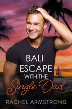 Bali Escape with the Single Dad