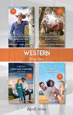 Western Box Set April 2024/The Maverick's Marriage Deal/The Rancher's Secret Crush/Expecting A Fortune/The Doc's Instant Family